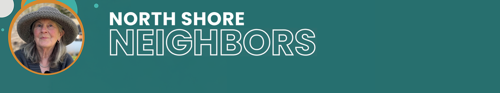 North Shore Neighbors: Cilla Walford